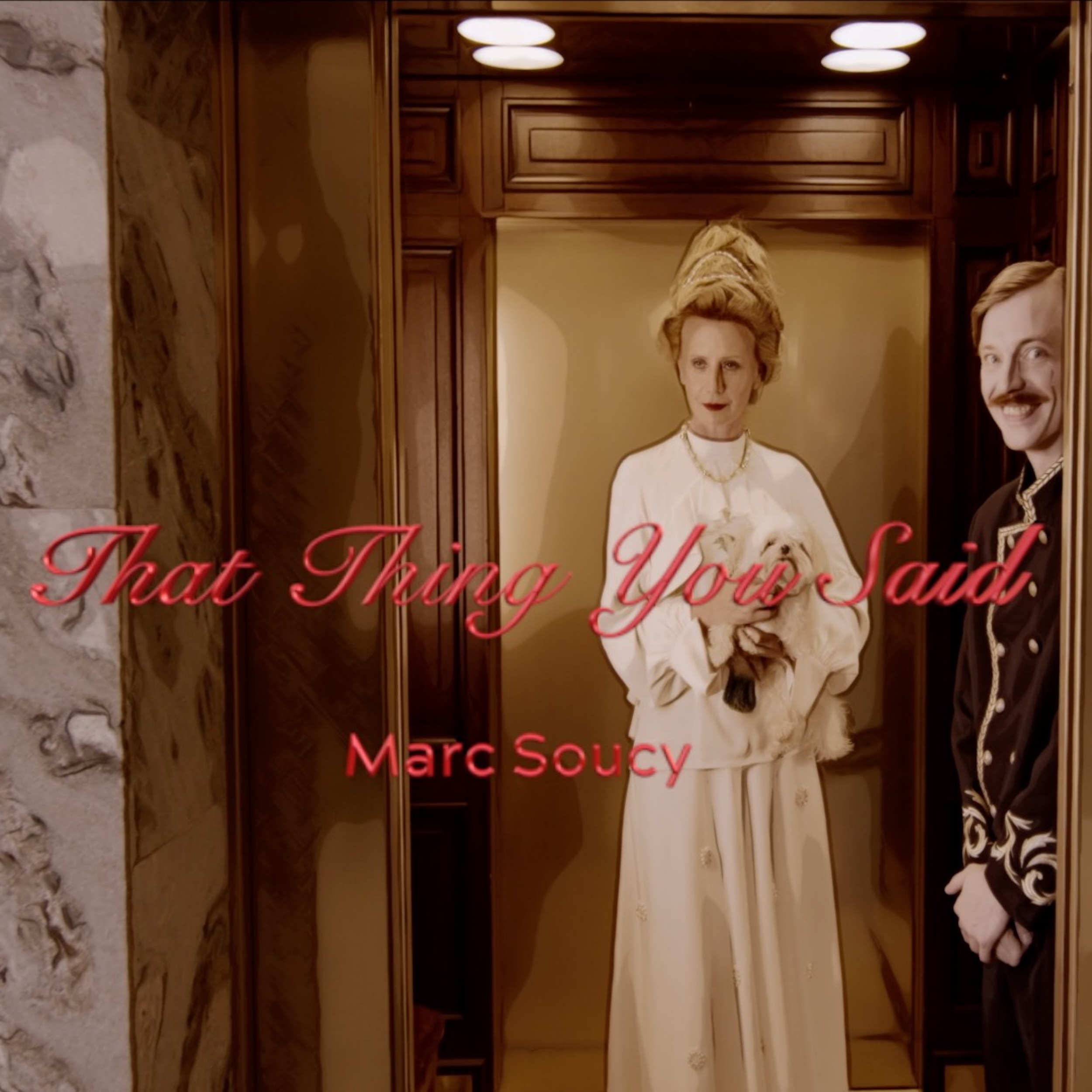 That Thing You Said by Marc Soucy