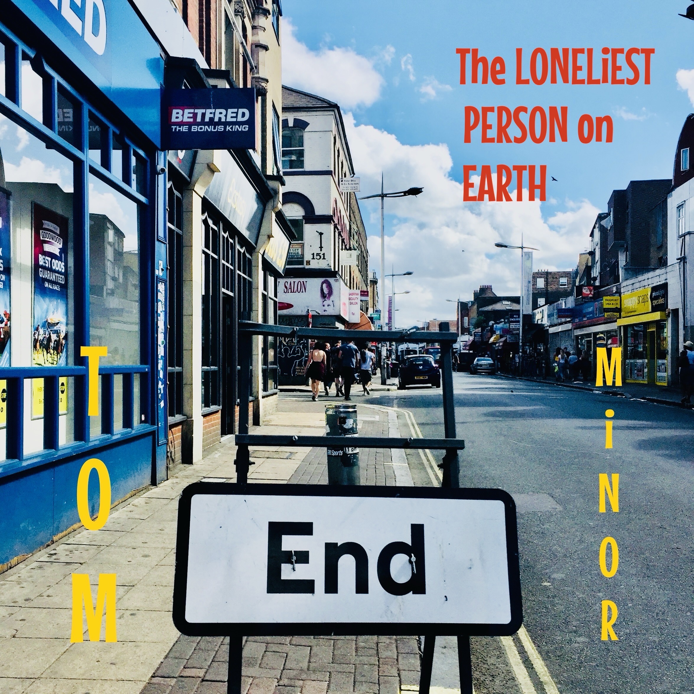 The Loneliest Person on Earth by Tom Minor
